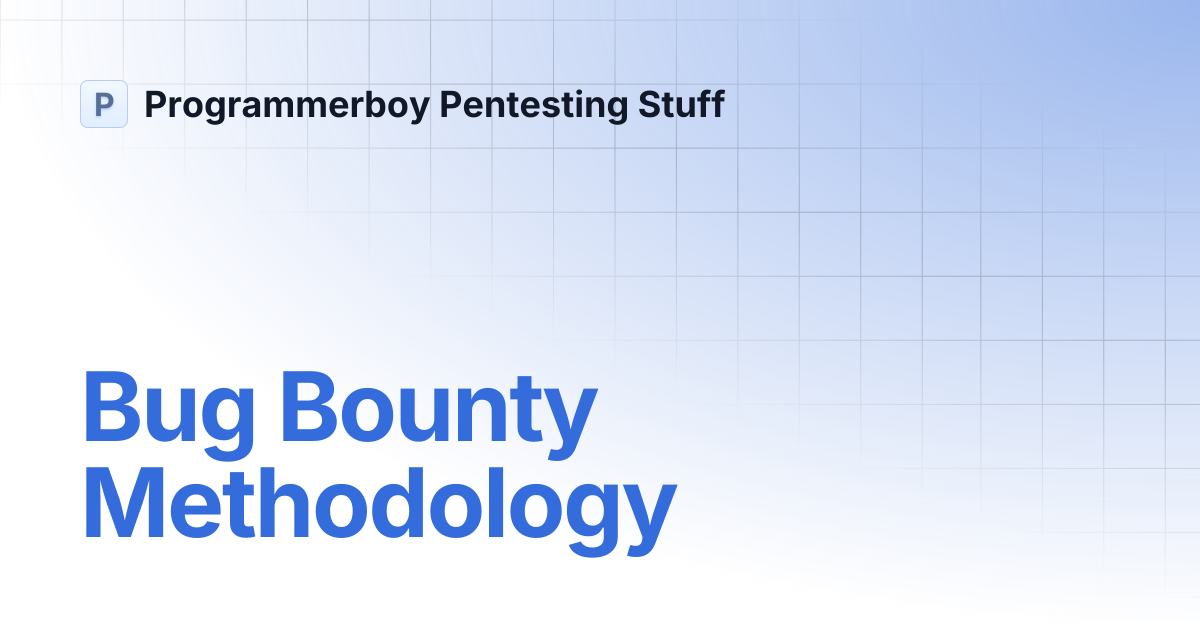Bug bounty methodology programmerboy pentesting stuff