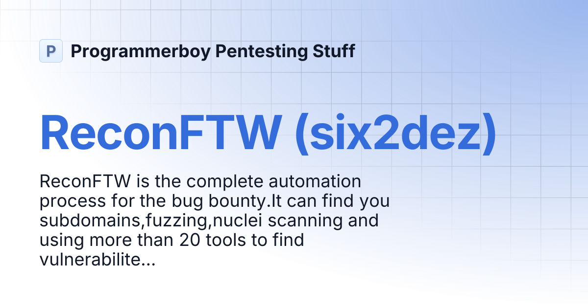 ReconFTW (six2dez) | Programmerboy Pentesting Stuff